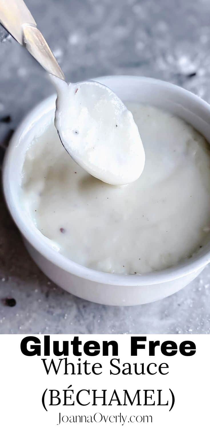 Gluten Free White Sauce Béchamel Recipe Joanna Overly
